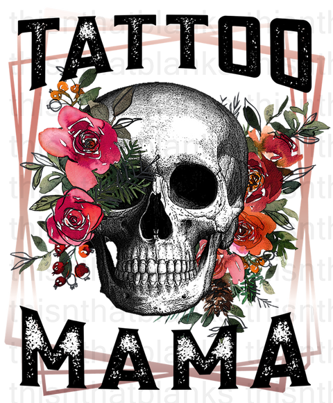 Tattoo Mama Sublimation Or DTF
