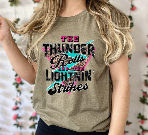 The Thunder Rolls and the Lightnin' Strikes Sublimation or DTF Transfer