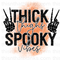 Thick Thighs Spooky Vibes Sublimation or DTF Transfer