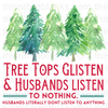 TREE TOPS GLISTEN Sublimation or DTF Transfer