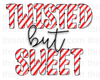 Twisted But Sweet Sublimation or DTF Transfer