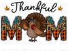 Thankful Turkey Mom Sublimation or DTF Transfer