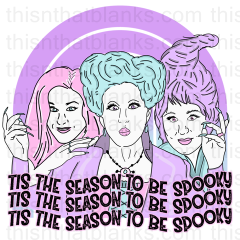 Tis The Season To Be Spooky Sublimation or DTF Transfer