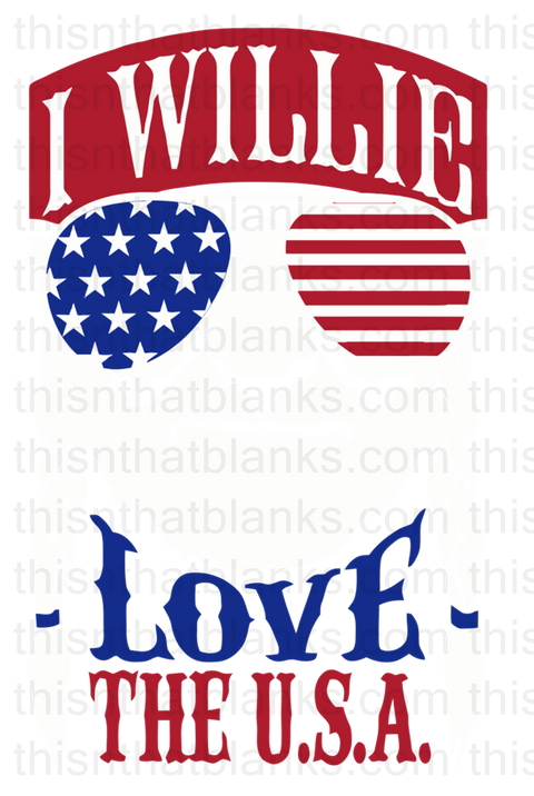 I Willie Love The USA and Feelin Willie Sublimation or DTF Transfer