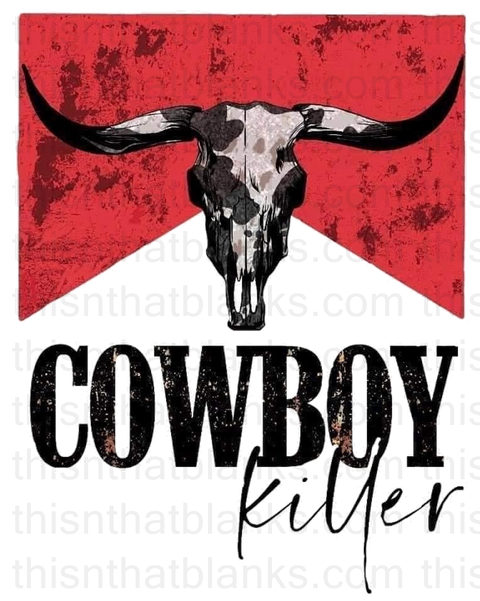 Cowboy Killer Sublimation Or DTF Transfer