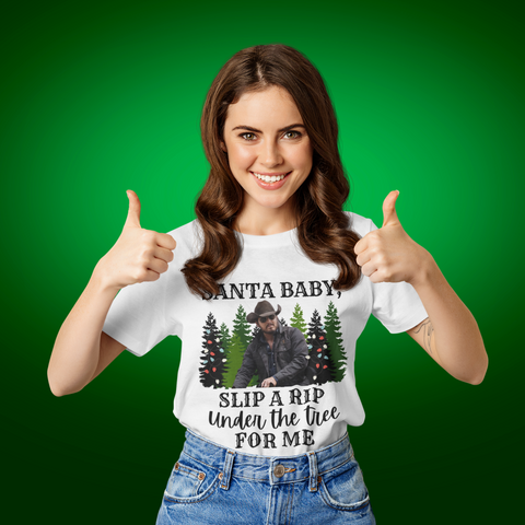 Santa Baby Slip A Rip Under The Tree Sublimation or DTF Transfer